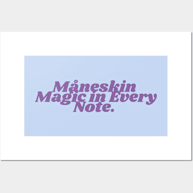 Måneskin  Magic in Every Note. Wall Art by Dlittlepony